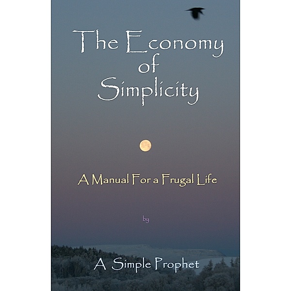 The Economy of Simplicity, A Simple Prophet