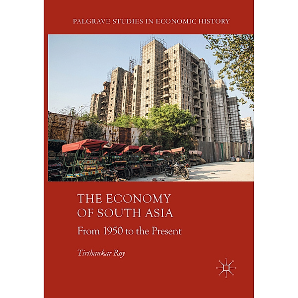 The Economy of South Asia, Tirthankar Roy