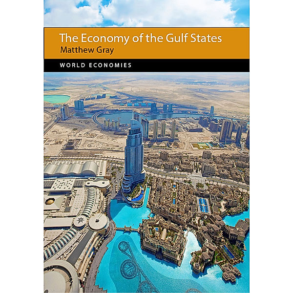 The Economy of the Gulf States, Matthew Gray