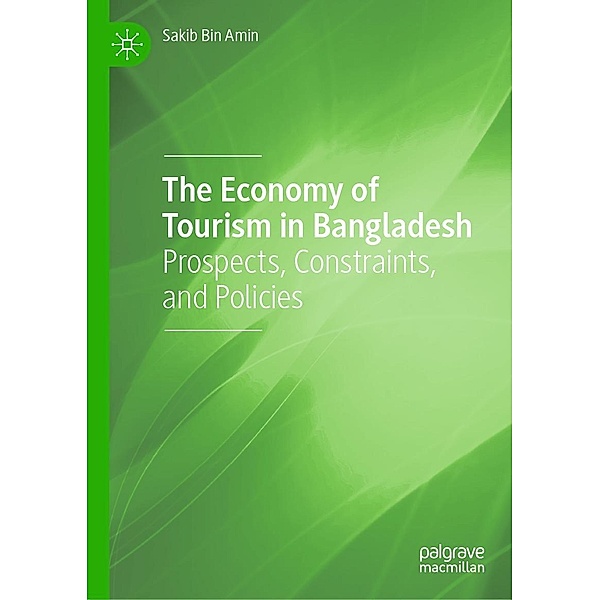 The Economy of Tourism in Bangladesh / Progress in Mathematics, Sakib Bin Amin