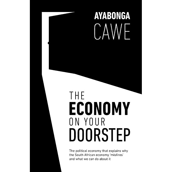 The Economy On Your Doorstep, Ayabonga Cawe