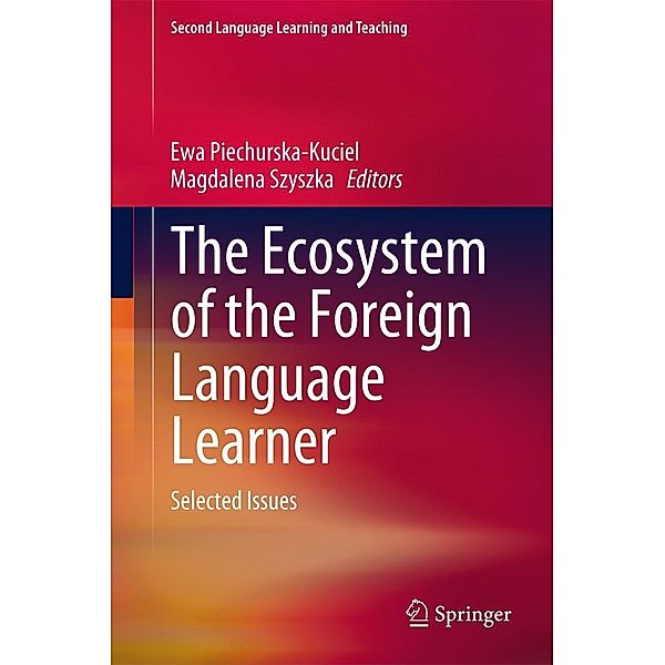 The Ecosystem of the Foreign Language Learner / Second Language Learning and Teaching