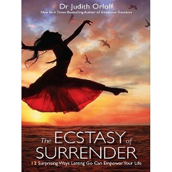 The Ecstasy of Surrender, Judith Orloff