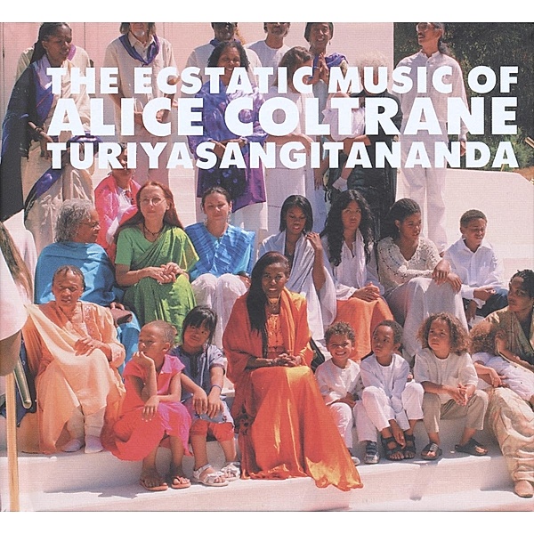 The Ecstatic Music Of Alice Coltrane Turiyasangita (Vinyl), Alice Coltrane