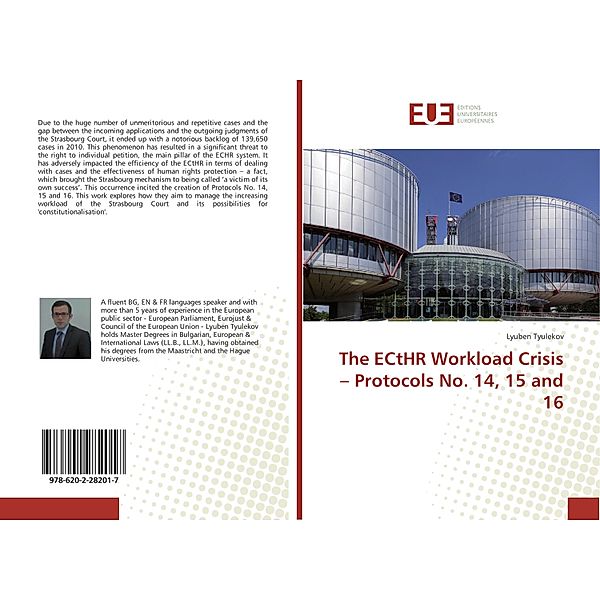The ECtHR Workload Crisis - Protocols No. 14, 15 and 16, Lyuben Tyulekov