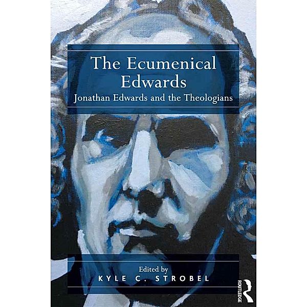 The Ecumenical Edwards, Kyle C. Strobel