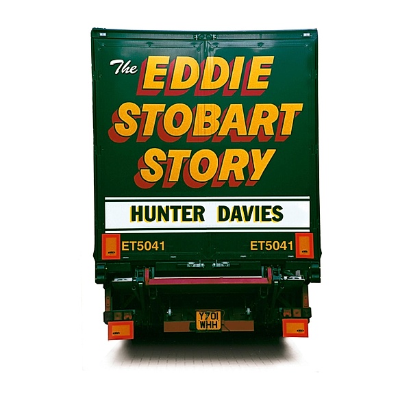 The Eddie Stobart Story, Hunter Davies