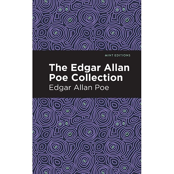 The Edgar Allan Poe Collection / Mint Editions (Crime, Thrillers and Detective Work), Edgar Allan Poe