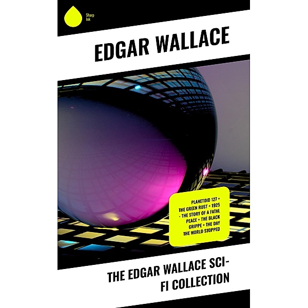 The Edgar Wallace Sci-Fi Collection, Edgar Wallace