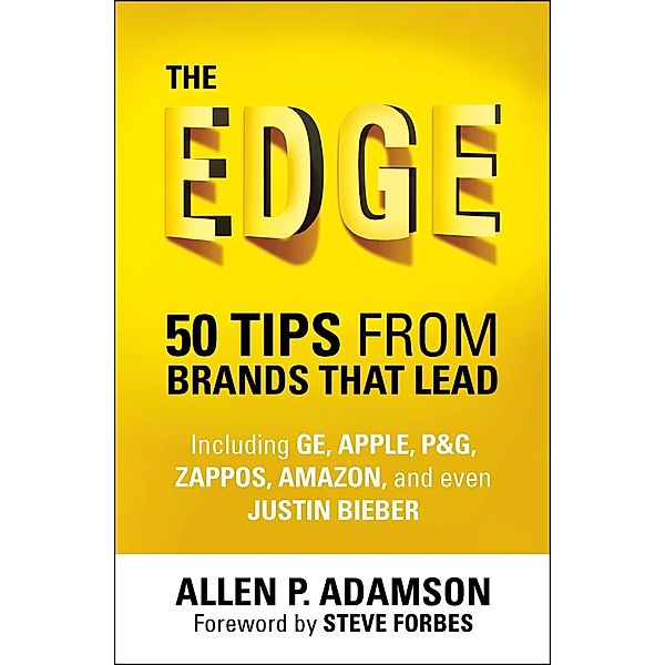 The Edge: 50 Tips from Brands that Lead, Allen P. Adamson