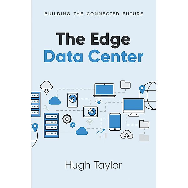 The Edge Data Center, Hugh Taylor