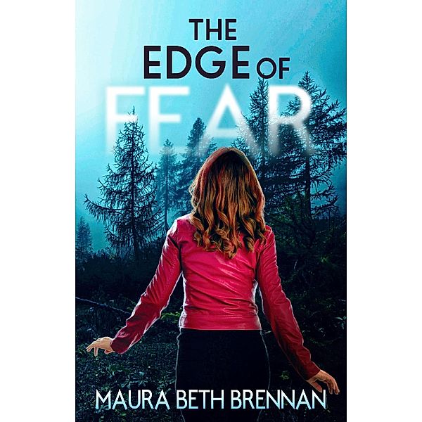 The Edge of Fear, Maura Beth Brennan