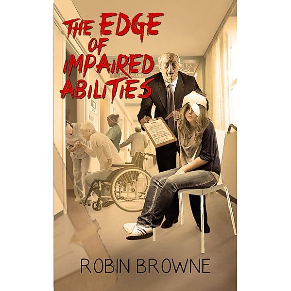 The Edge of Impaired Abilities, Robin Browne