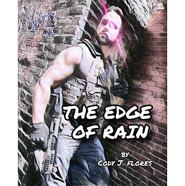 The Edge of Rain (Black Rain Series, #2) / Black Rain Series, Cody J. Flores