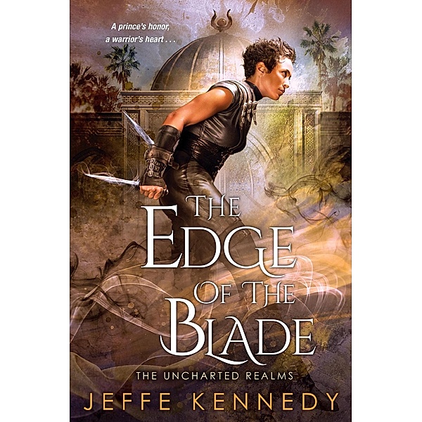 The Edge of the Blade / The Uncharted Realms Bd.2, Jeffe Kennedy