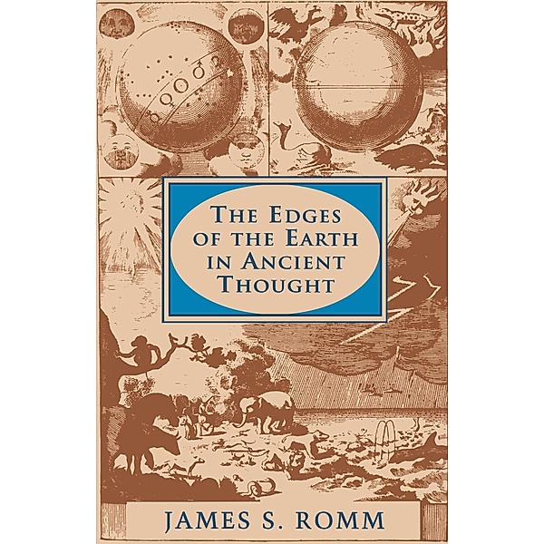 The Edges of the Earth in Ancient Thought, James S. Romm