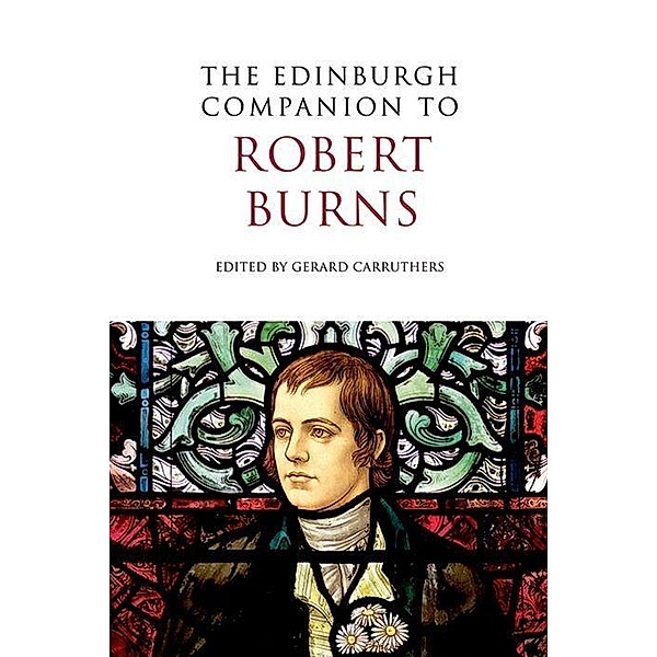 The Edinburgh Companion to Robert Burns, Gerard Carruthers