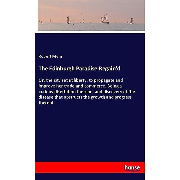 The Edinburgh Paradise Regain'd, Robert Mein