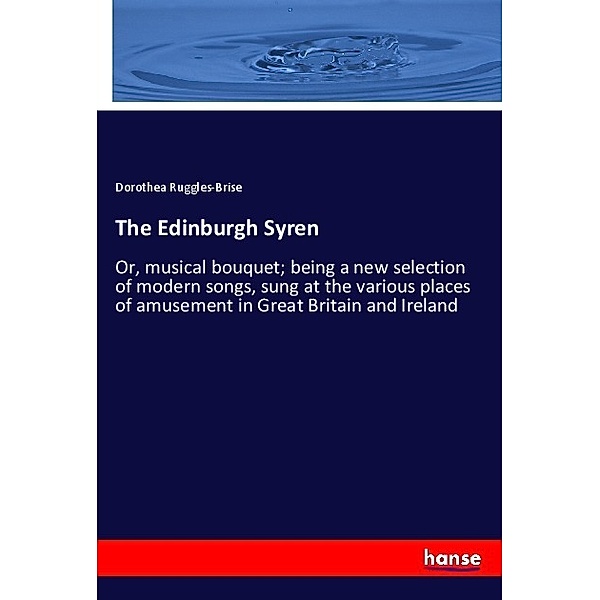 The Edinburgh Syren, Dorothea Ruggles-Brise