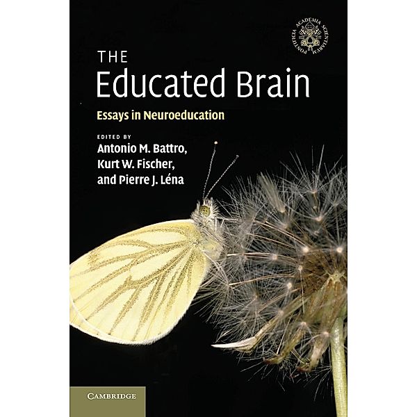 The Educated Brain, Antonio M. Battro, Kurt W. Fischer, Pierre J. Lena