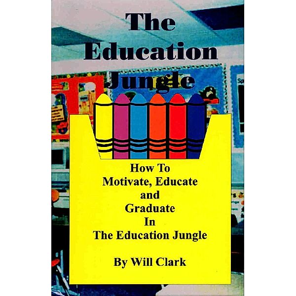 The Education Jungle, Will Clark