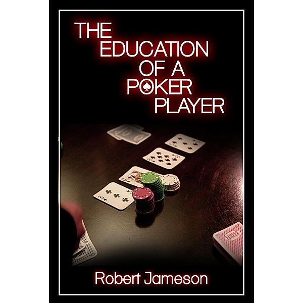The Education of a Poker Player, Robert Jameson