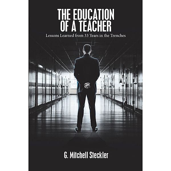 The Education of a Teacher, G. Mitchell Steckler
