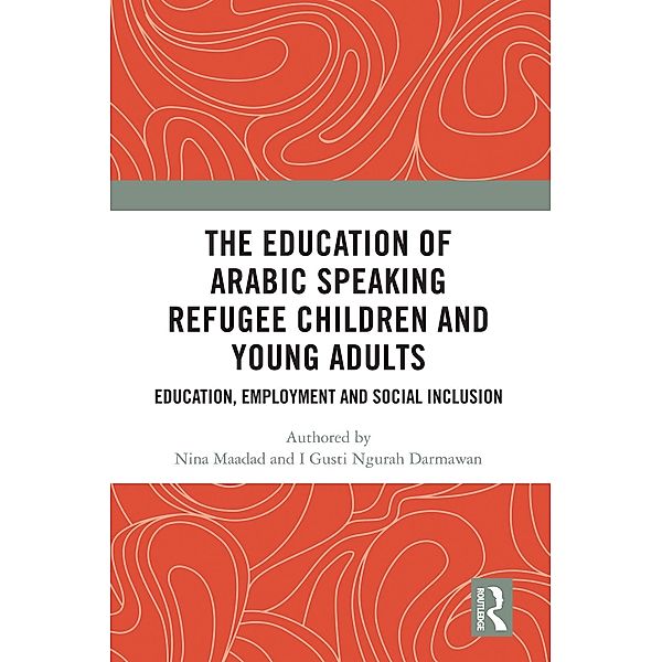 The Education of Arabic Speaking Refugee Children and Young Adults, Nina Maadad, I Gusti Ngurah Darmawan