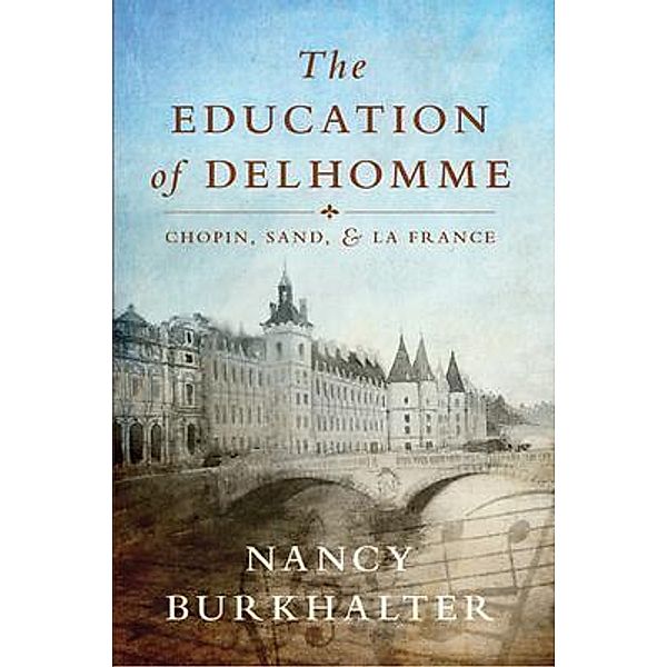 The Education of Delhomme, Nancy Burkhalter