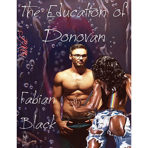 The Education of Donovan, Fabian Black