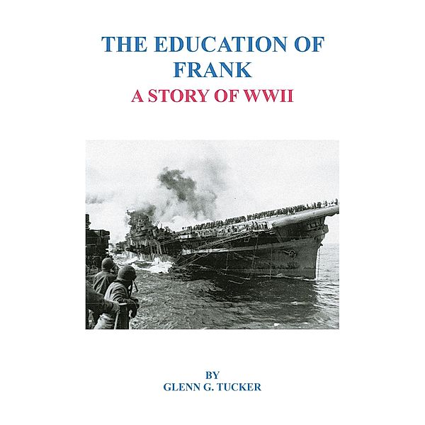 The Education of Frank, Glenn G. Tucker