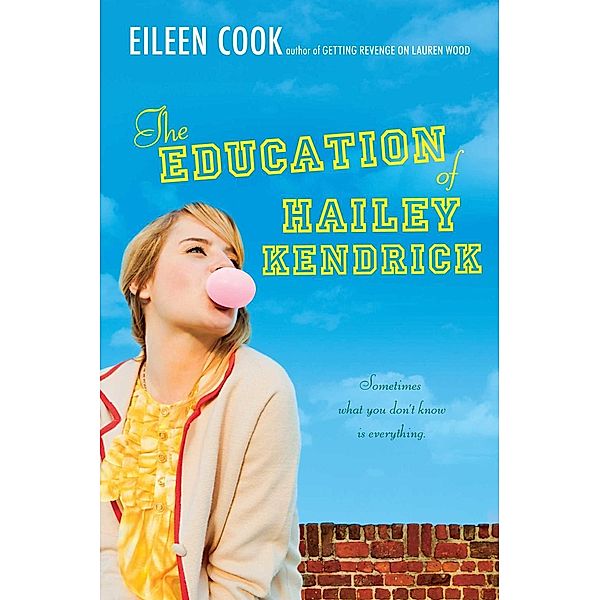 The Education of Hailey Kendrick, Eileen Cook