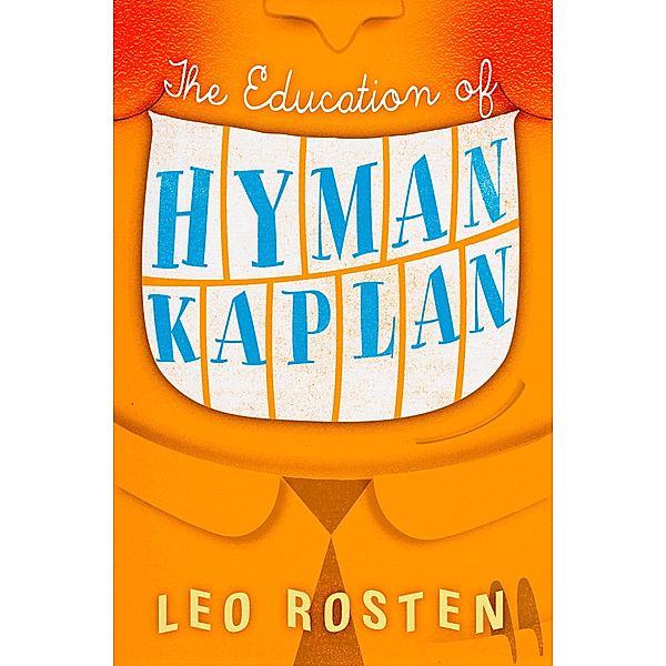 The Education of Hyman Kaplan, Leo Rosten