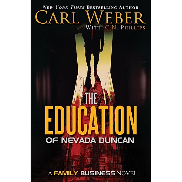 The Education of Nevada Duncan / Family Business, Carl Weber, C. N. Phillips