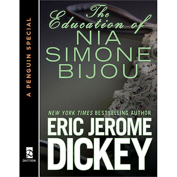 The Education of Nia Simone Bijou / e-Initial, Eric Jerome Dickey