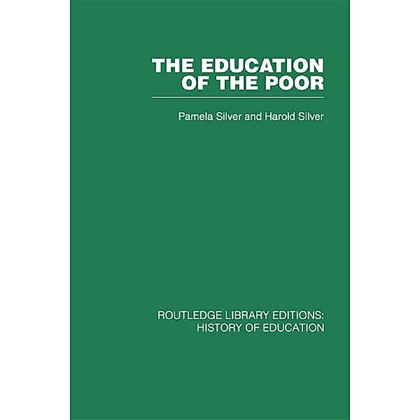 The Education of the Poor, Pamela Silver, Harold Silver