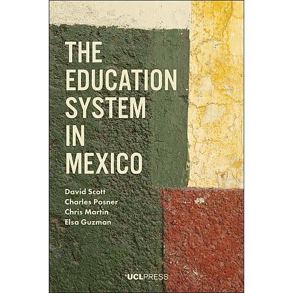 The Education System in Mexico, David Scott, C. M. Posner, Chris Martin, Elsa Guzman