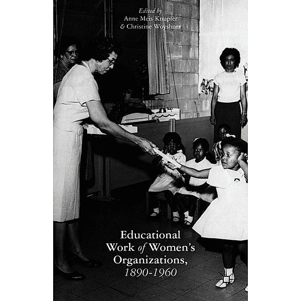 The Educational Work of Women's Organizations, 1890-1960