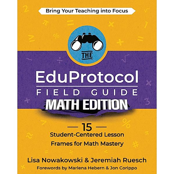 The EduProtocol Field Guide Math Edition, Lisa Nowakowski, Jeremiah Ruesch