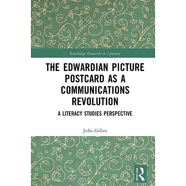 The Edwardian Picture Postcard as a Communications Revolution, Julia Gillen