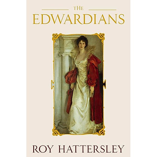 The Edwardians, Roy Hattersley