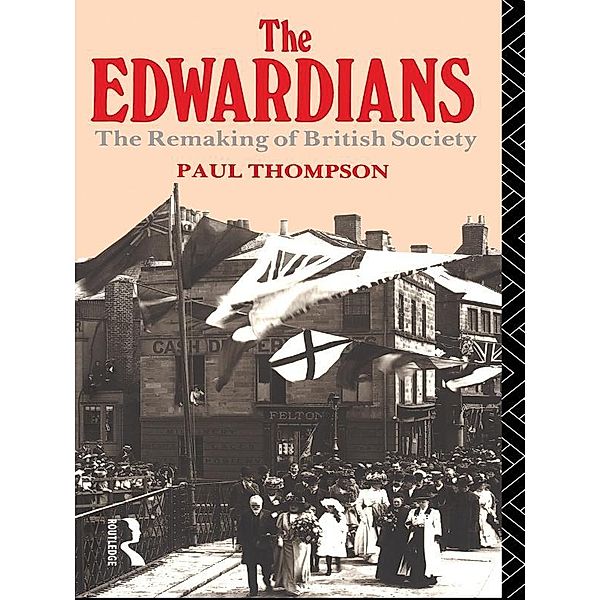 The Edwardians, Paul R Thompson, Paul Thompson