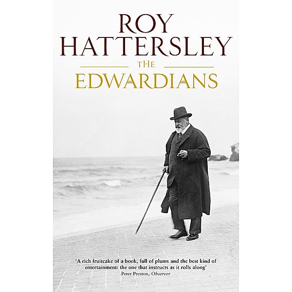The Edwardians, Roy Hattersley