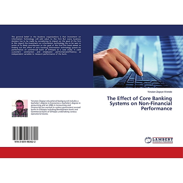 The Effect of Core Banking Systems on Non-Financial Performance, Yonatan Zegeye Worede