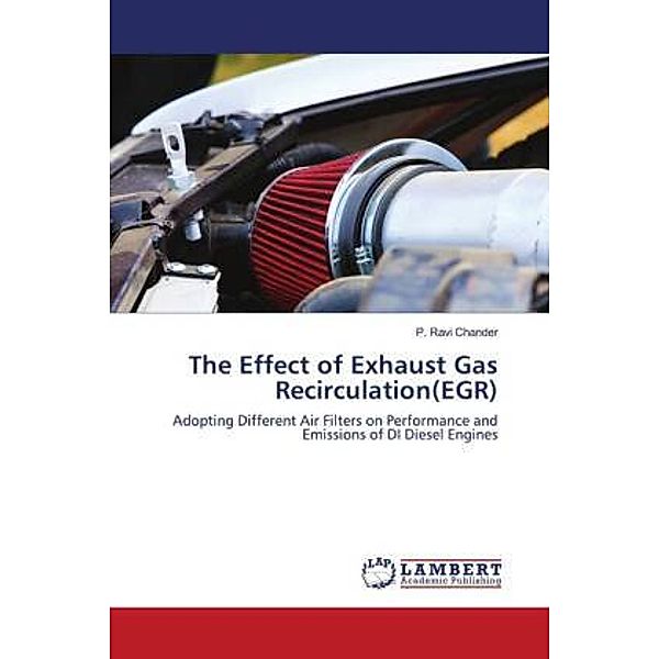 The Effect of Exhaust Gas Recirculation(EGR), P. Ravi Chander