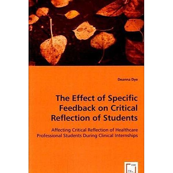 The Effect of Specific Feedback on Critical Reflection of Students; ., Deanna Dye