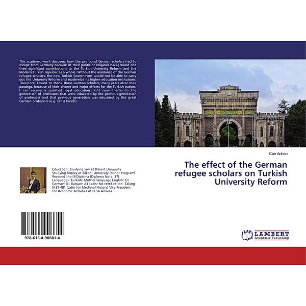 The effect of the German refugee scholars on Turkish University Reform, Can Arihan