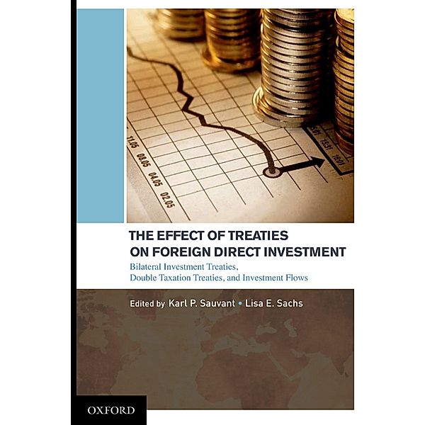 The Effect of Treaties on Foreign Direct Investment, Karl P Sauvant, Lisa E Sachs