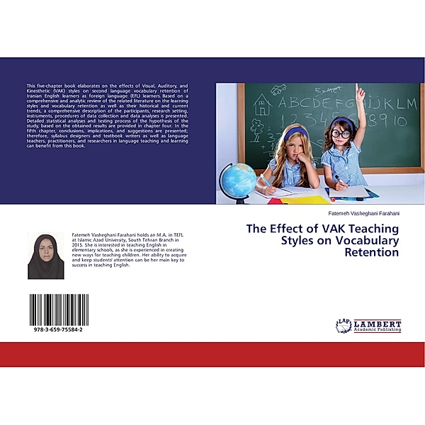 The Effect of VAK Teaching Styles on Vocabulary Retention, Fatemeh Vasheghani Farahani