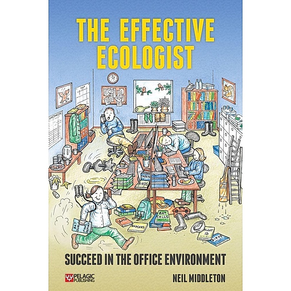 The Effective Ecologist / Pelagic Publishing, Neil Middleton